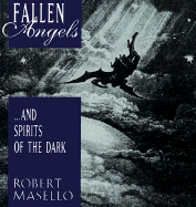 Fallen Angels... and Spirits of the Dark: And Spirits of the Dark - Masello, Robert