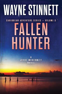 Fallen Hunter: A Jesse McDermitt Novel - Stinnett, Wayne