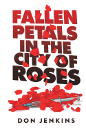 Fallen Petals in the City of Roses