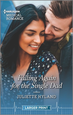 Falling Again for the Single Dad - Hyland, Juliette