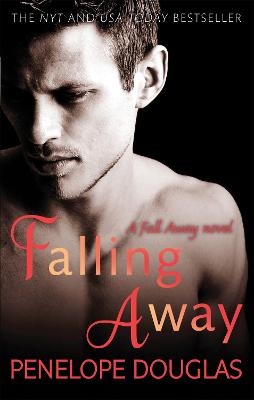 Falling Away: A powerfully emotional and addictive second chance romance - Douglas, Penelope
