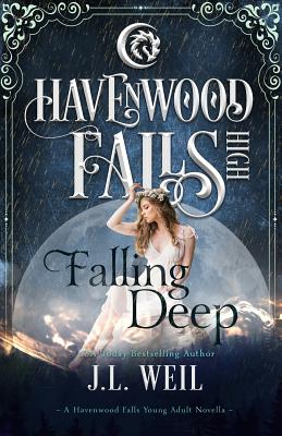 Falling Deep: (A Havenwood Falls High Novella) - Cook, Kristie (Editor), and Ferry, Liz (Editor), and Havenwood Falls Collective