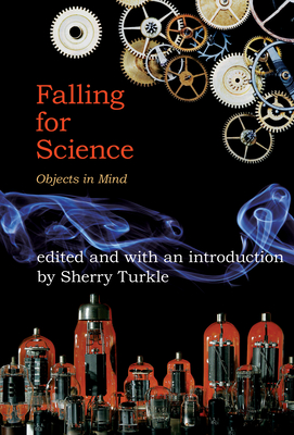 Falling for Science: Objects in Mind - Turkle, Sherry (Editor)