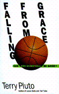 Falling from Grace: Can Pro Basketball Be Saved? - Pluto, Terry