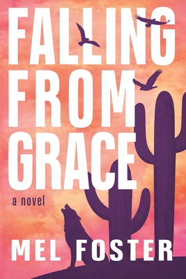 Falling From Grace - Foster, Mel