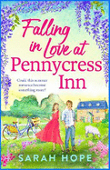 Falling in Love at Pennycress Inn: A gorgeously romantic and feelgood summer read by Sarah Hope