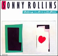 Falling in Love with Jazz - Sonny Rollins