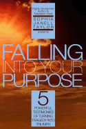 Falling Into Your Purpose: 5 Powerful Testimonies of Turning Tragedy Into Triumph