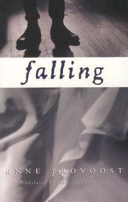 Falling - Provoost, Anne, and Nieuwenhuizen, John (Translated by)