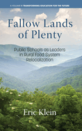 Fallow Lands of Plenty: Public Schools as Leaders in Rural Food System Relocalization