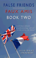 False Friends: Faux Amis: Book Two