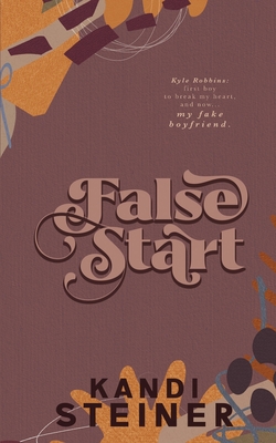 False Start: Special Edition - Steiner, Kandi