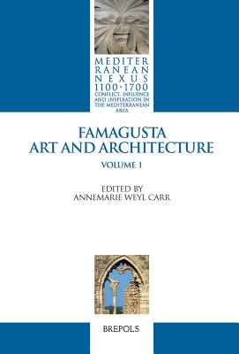 Famagusta: Art and Architecture - Carr, Annemarie Weyl
