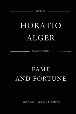 Fame And Fortune - Alger, Horatio