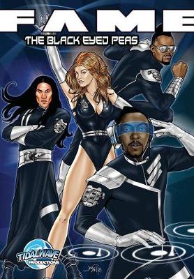 Fame: The Black Eyed Peas - Smith, Kristoffer, and Davis, Darren G (Editor), and Sherman, M Zachary
