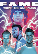 Fame: The World Cup All-Stars: David Bekham, Lionel Messi, Cristiano Ronaldo and Diego Maradona