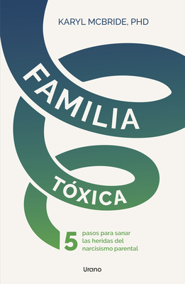 Familia Toxica - McBride, Karyl