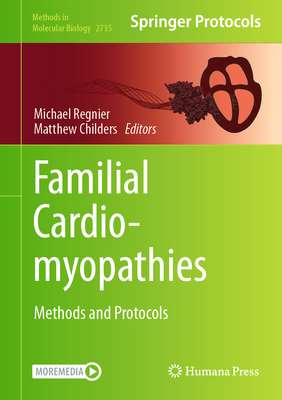 Familial Cardiomyopathies: Methods and Protocols - Regnier, Michael (Editor), and Childers, Matthew (Editor)