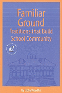 Familiar Ground: Traditions That Build School Community