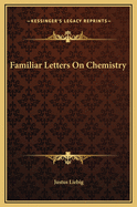 Familiar Letters on Chemistry