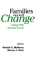 Families and Change: Coping with Stressful Events - McKenry, Patrick C (Editor), and Price, Sharon J (Editor)