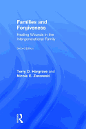 Families and Forgiveness: Healing Wounds in the Intergenerational Family