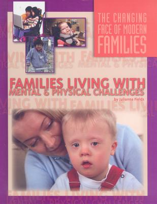 Families Living with Mental and Physical Challenges - Fields, Julianna