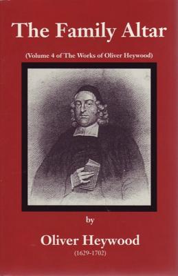 Family Altar: Works Vol. 4 - Heywood, Oliver