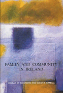 Family and Community in Ireland - Arensberg, Conrad