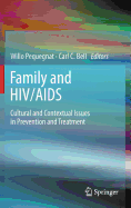 Family and HIV/AIDS: Cultural and Contextual Issues in Prevention and Treatment