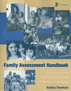 Family Assessment Handbook: An Introductory Practice Guide to Family Assessment