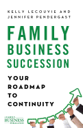 Family Business Succession: Your Roadmap to Continuity