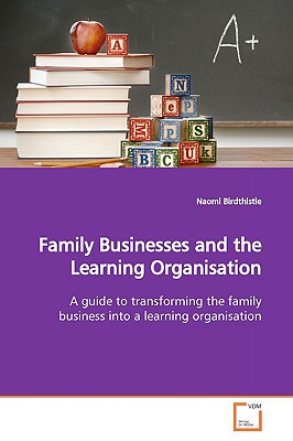 Family Businesses and the Learning Organisation - Birdthistle, Naomi