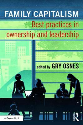Family Capitalism: Best practices in ownership and leadership - Osnes, Gry (Editor)
