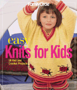 Family Circle Easy Knits for Kids: 50 Knit and Crochet Projects