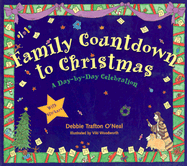 Family Countdown to Christmas - O'Neal, Debbie Trafton, and Woodworth, Viki