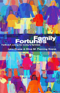 Family Fortunes: Faith-Full Caring for Today's Families