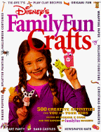 Family Fun Crafts: 500 Creative Activities for You and Your Kids - Cook, Deanna F