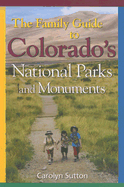 Family Guide to Colorado's Parks and Monuments