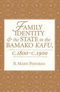 Family Identity and the State in the Bamako Kafu