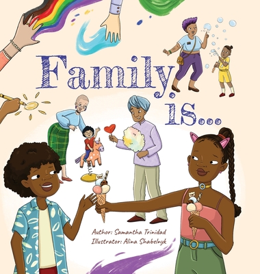 Family is - Trinidad, Samantha, and Michael, Rebecca (Editor)