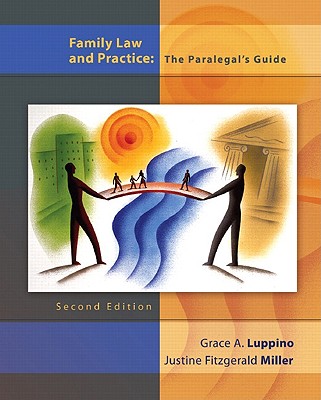 Family Law and Practice: The Paralegal's Guide - Luppino, Grace A, and Miller, Justine Fitzgerald, and Fitzgerald Miller, Justine
