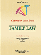 Family Law: Keyed to Courses Using Areen and Regan's Family Law, Fifth Edition