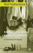 Family Life and Family Support: A Feminist Analysis
