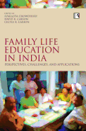 Family Life Education in India: Perspectives, Challenges and Aplications