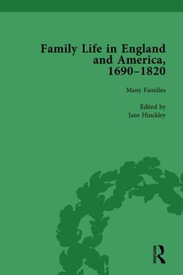 Family Life in England and America, 1690-1820, vol 1 - Cope, Rachel, and Harris, Amy, and Hinckley, Jane