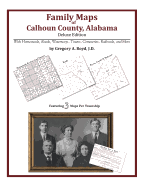 Family Maps of Calhoun County, Alabama, Deluxe Edition