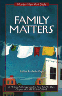 Family Matters: A Mystery Anthology - Lincoln, Kate, and Moran, Terrie Farley, and Mortman, Dorothy