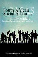 Family Matters: Family Cohesion, Values, and Wellbeing (South African Social Attitudes Survey)