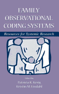 Family Observational Coding Systems: Resources for Systemic Research